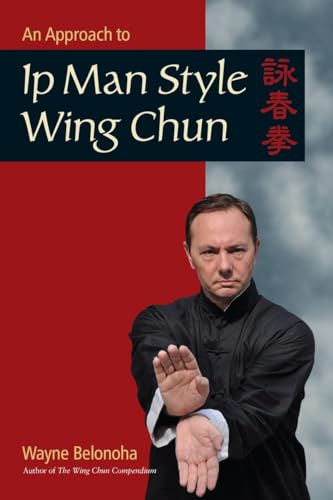 An Approach to Ip Man Style Wing Chun